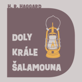Doly krále Šalamouna - Henry Rider Haggard - audiokniha