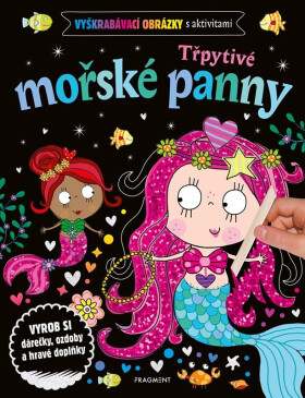 Vyškrabávací obrázky s aktivitami – Třpytivé mořské panny - kolektiv autorů