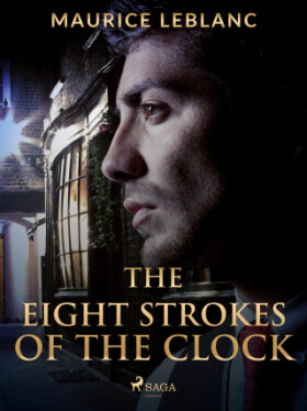 The Eight Strokes of the Clock - Maurice Leblanc - e-kniha