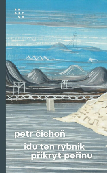 Idu ten rybnik přikryt peřinu - Petr Čichoň