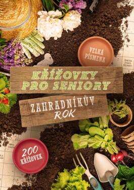 Křížovky pro seniory - Zahradníkův rok - kolektiv autorů