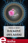 Dálkové ovládání - Jaroslav Beneš e-kniha