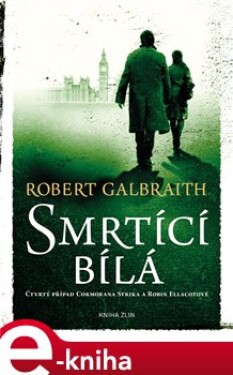 Smrtící bílá Robert Galbraith