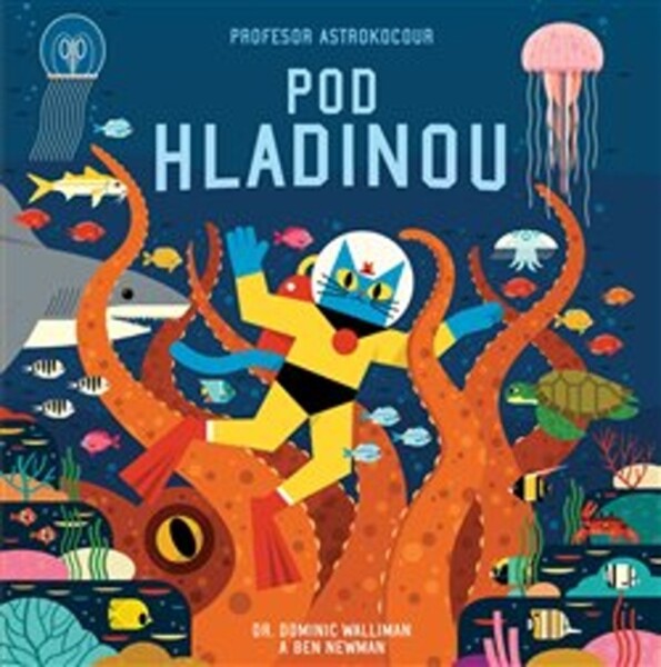 Profesor Astrokocour - Pod hladinou - Dominic Walliman