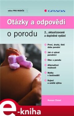 Otázky a odpovědi o porodu. 2., aktualizované a doplněné vydání - Roman Chmel e-kniha