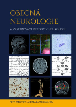 Obecná neurologie a vyšetřovací metody v neurologii - Petr Kaňovský