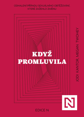 Když promluvila - Megan Twohey, Pavel Kantor
