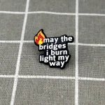 Pinarna.cz May the bridges I burn light my way / Ať mosty, které spálím, osvětlují mou cestu