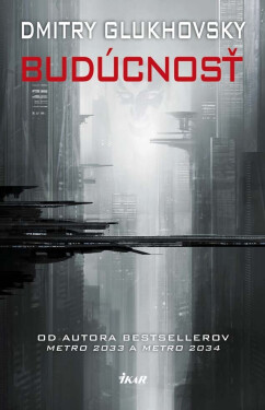 Budúcnosť (e-kniha) - Dmitry Glukhovsky