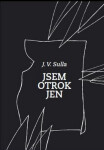 Jsem otrok jen