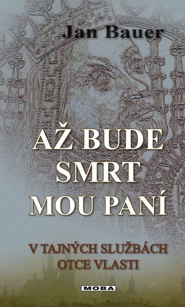 Až bude smrt mou paní - Jan Bauer