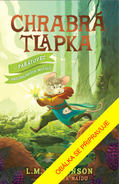 Chrabrá tlapka: A Pařátovec z Hnilohájských močálů