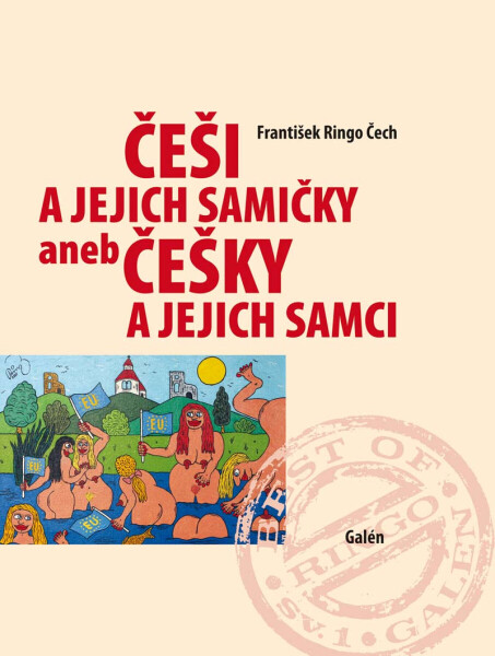 Češi a jejich samičky aneb Češky a jejich samci - František Ringo Čech