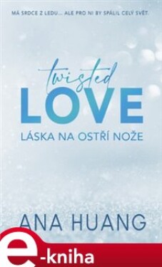 Twisted Love: Láska na ostří nože Ana Huang