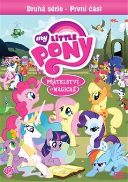 My Little Pony: Přátelství je magické, série: část