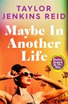 Maybe in Another Life Taylor Jenkins Reid