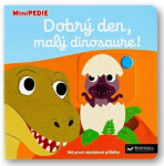 MiniPEDIE Dobrý den, malý dinosaure! - Nathalie Choux