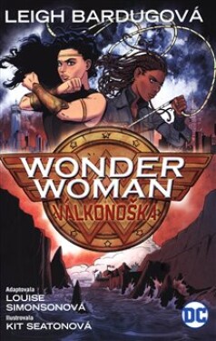 Wonder Woman: Válkonoška Leigh Bardugo,