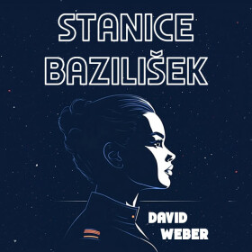 Stanice Bazilišek - David Weber - audiokniha