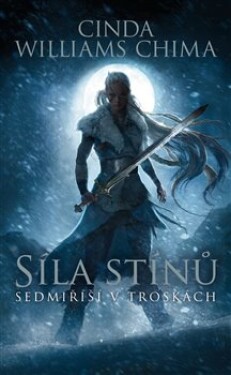 Sedmiříší troskách Síla stínů Cinda Williams Chima