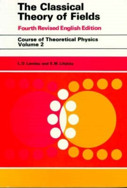 Classical Theory of Fields - L D Landau