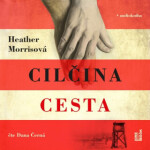 Cilčina cesta - Heather Morrisová - audiokniha