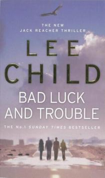 Bad Luck and Trouble - Lee Child