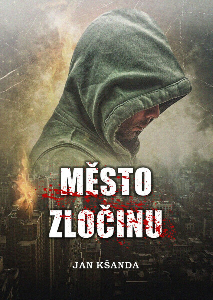 Město zločinu - Jan Kšanda