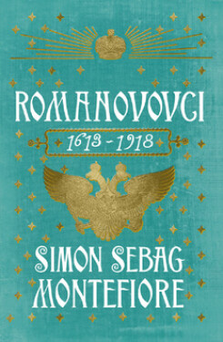Romanovovci - Simon Sebag Montefiore