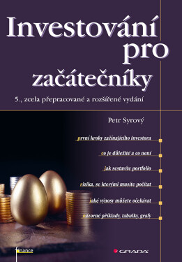 Investování pro začátečníky - 5., zcela přepracované a rozšířené vydání - Petr Syrový