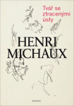 Tvář se ztracenými ústy Henri Michaux