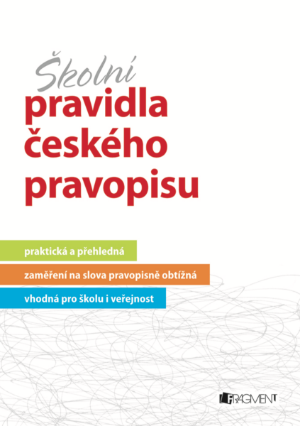 Školní pravidla českého pravopisu - Marie Sochrová