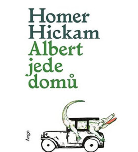 Albert jede domů Homer Hickam