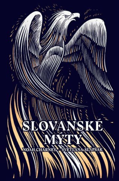 Slovanské mýty - Noah Charney, Svetlana Slapšak
