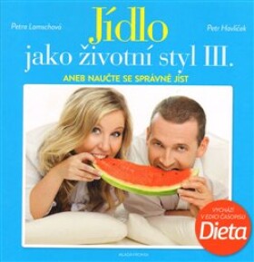 Jídlo jako životní styl III. Petr Havlíček,