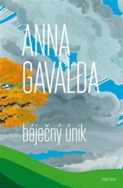 Báječný únik Anna Gavalda