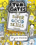 Tom Gates: Super Good Skills (Almost...) - Liz Pichon