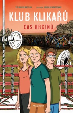 Klub Klikařů - Čas hrdinů