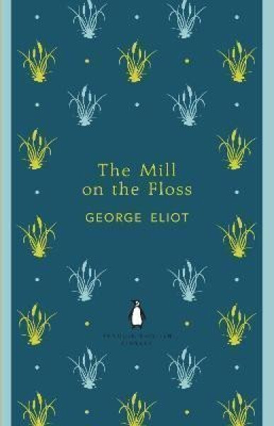 The Mill on the Floss, 1. vydání - George Eliot