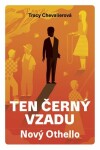 Ten černý vzadu - Nový Othello - Tracy Chevalier