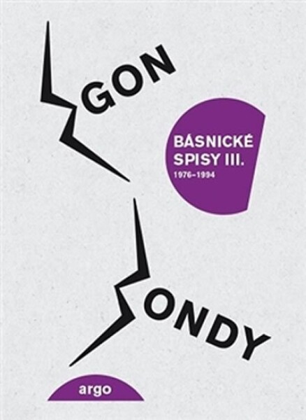 Básnické spisy III. Egon Bondy