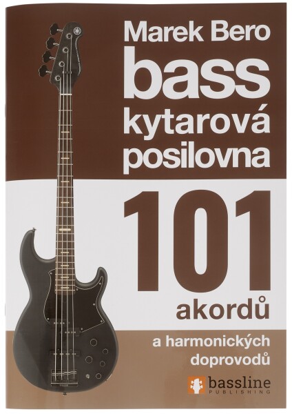 Baskytarová posilovna 101 akordů a harmonických doprovodů