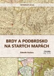 Brdy Podbrdsko na starých na mapách Zdeněk Kučera