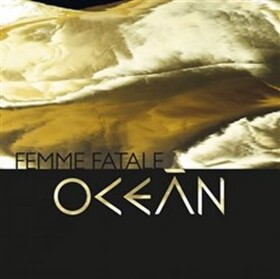 Femme Fatale - CD - Oceán