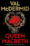 Queen Macbeth - Val McDermid