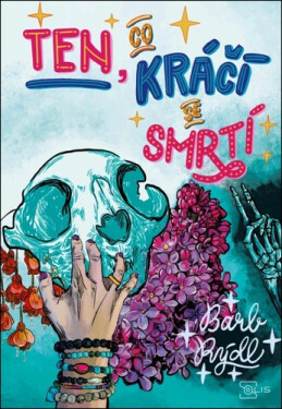 Ten, co kráčí se smrtí - Barb Rýdl