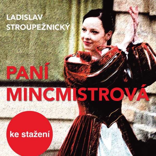 Paní mincmistrová - Ladislav Stroupežnický - audiokniha