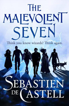 Malevolent Seven: Sebastien de Castell
