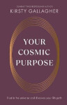 Your Cosmic Purpose - Kirsty Gallagher