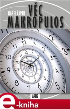 Věc Makropulos - Karel Čapek e-kniha